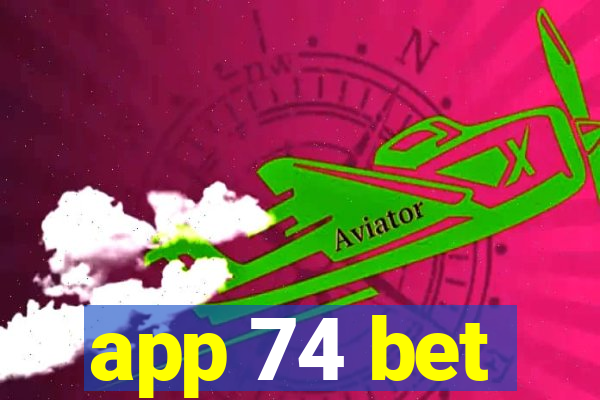 app 74 bet